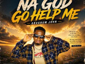 Abugbum John - Na God Go Help Me