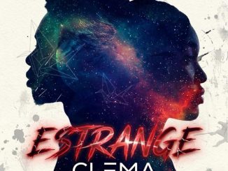Clema - Estrange ft. Dreame Labele