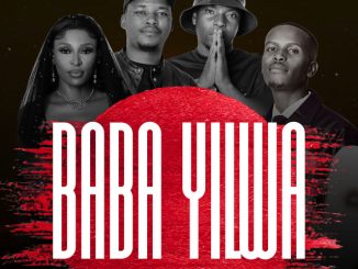 DJ Zinhle, DJ Lace, FunkTone, Thobani White - Baba Yilwa