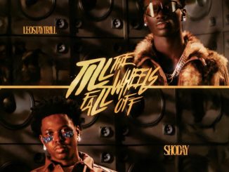 LeoStayTrill - till the wheels fall off ft. Shoday
