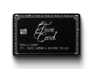 Skilla Baby - Face Card (with Chris Brown & Bryson Tiller)