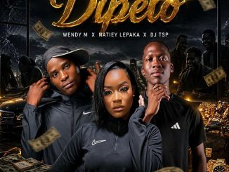 Wendy M, Natiey Lepaka, Dj Tsp - Dipelo