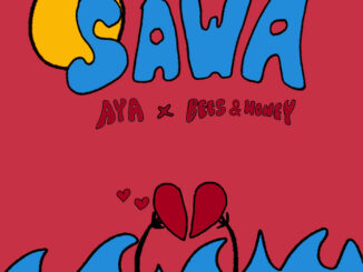 AYA - SAWA ft. bees & honey