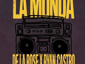 De La Rose - La Monda ft. Ryan Castro