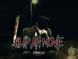 Figgaz - Clip Ah Move