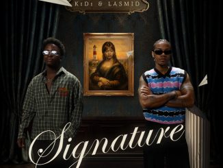KiDi - Signature ft. Lasmid