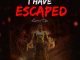 Lawrence Oyor - I have escaped