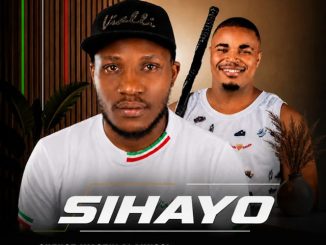 SIHAYO - Owabulala uBaba ft. Shenge Wasehlalankosi