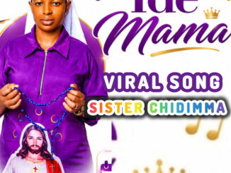 Sister Chidimma - Ide Mama (The Viral Version)