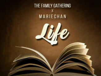 The Family Gathering - Life ft. Mariechan